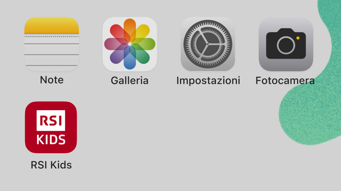 Nella tua schermata iniziale comparirà RSI Kids.